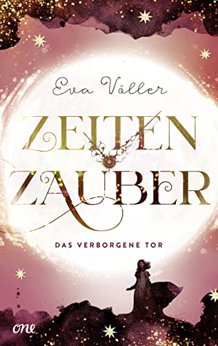 Zeitenzauber - Das verborgene Tor: Band 3