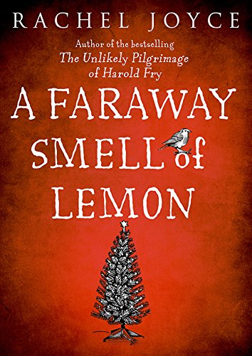 Faraway Smell of Lemon: From the bestselling author of The Unlikely Pilgrimage of Harold Fry (English Edition)