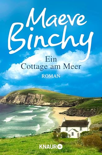 Ein Cottage am Meer: Roman | Der letzte Roman der großen irischen Bestsellerautorin