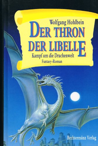 Der Thron der Libelle - Kampf um die Drachenwelt. Fantasy-Roman.