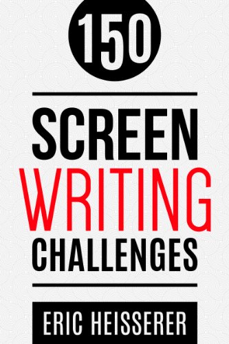 150 Screenwriting Challenges