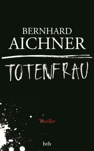 Totenfrau: Thriller - Jetzt als TV-Serie bei NETFLIX/ORF (Die Totenfrau-Trilogie 1)