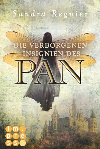 Die Pan-Trilogie 3: Die verborgenen Insignien des Pan: Romantische Urban Fantasy, die dich in die Welt der Elfen führt