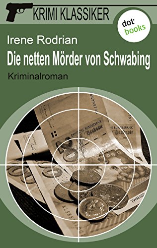 Krimi-Klassiker - Band 6: Die netten Mörder von Schwabing