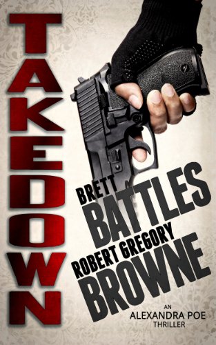 Takedown (An Alexandra Poe Thriller Book 2)