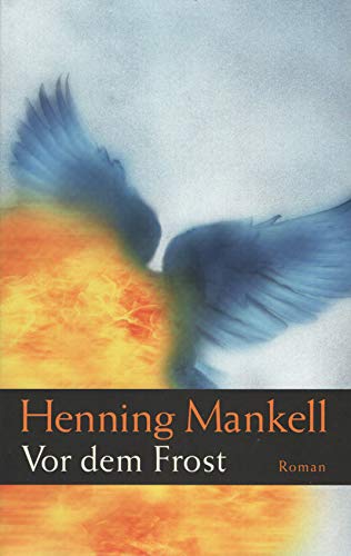 Vor dem Frost: Roman von Mankell. Henning (2003) Gebundene Ausgabe
