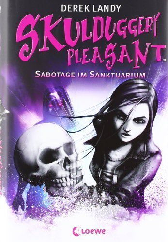 Skulduggery Pleasant 04. Sabotage im Sanktuarium von Landy. Derek (2010) Gebundene Ausgabe