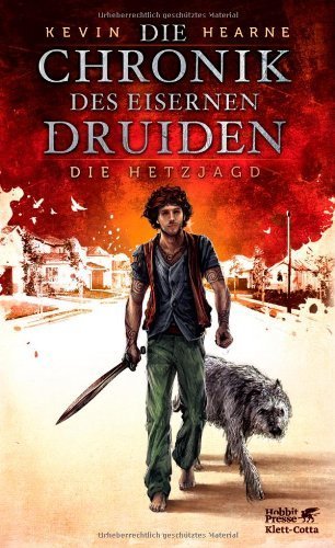 Die Chronik des Eisernen Druiden 1: Die Hetzjagd von Hearne. Kevin (2013) Gebundene Ausgabe