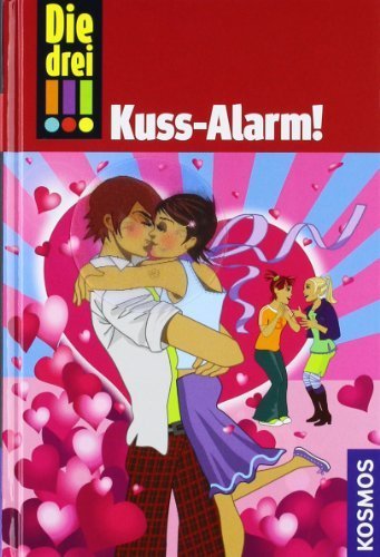 Die drei !!!. 11. Kuss-Alarm: Detektivgeschichten für clevere Mädchen von Wich. Henriette (2008) Gebundene Ausgabe