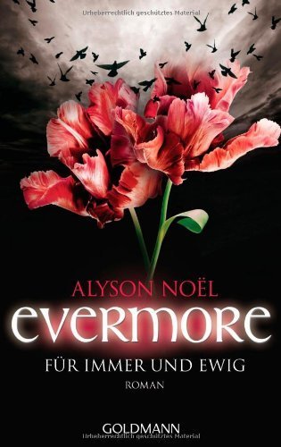 Evermore 6 - Für immer und ewig. Roman von Noël. Alyson (2013) Taschenbuch