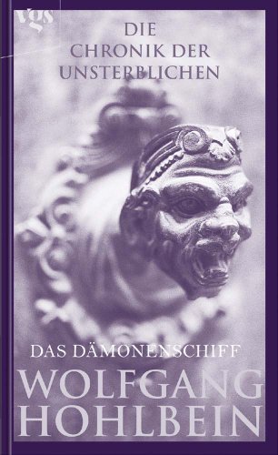 Die Chronik der Unsterblichen: Das Dämonenschiff von Hohlbein. Wolfgang (2007) Gebundene Ausgabe