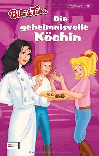 Bibi und Tina - Die geheimnisvolle Köchin by Unknown(2015-08)