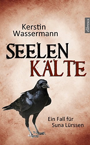 Seelenkälte: Ein Fall für Suna Lürssen