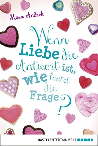 Wenn Liebe die Antwort ist, wie lautet die Frage?: Lilias Tagebuch