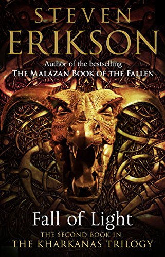 Fall of Light: The Second Book in the Kharkanas Trilogy (Kharkanas Trilogy Series 2)