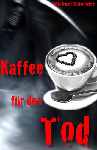 Kaffee für den Tod