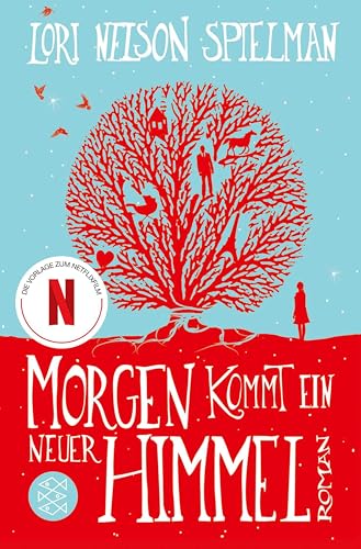 Morgen kommt ein neuer Himmel: Roman | Die ergreifende Romanvorlage zum Netflix-Film (Die Achtsamkeitsromane 1)