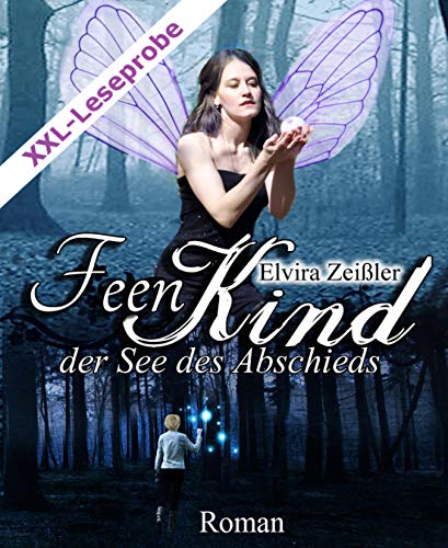 Feenkind - Der See des Abschieds: XXL-Leseprobe