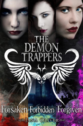 Demon Trappers 1-3: Forsaken, Forbidden, Forgiven