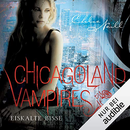 Eiskalte Bisse: Chicagoland Vampires 6