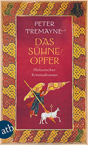 Das Sühneopfer: Historischer Kriminalroman (Schwester Fidelma ermittelt 24)