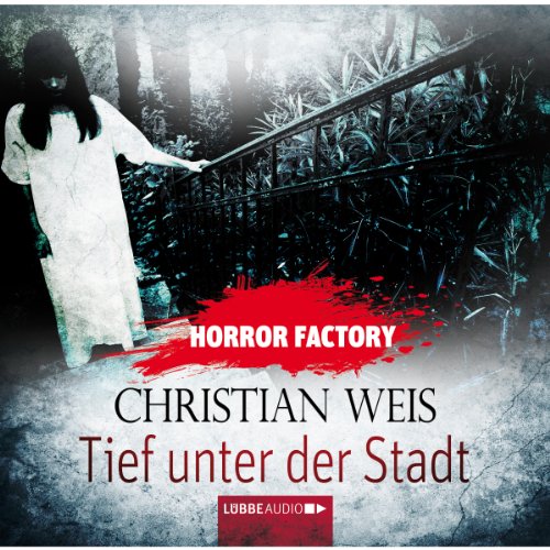 Tief unter der Stadt: Horror Factory 12
