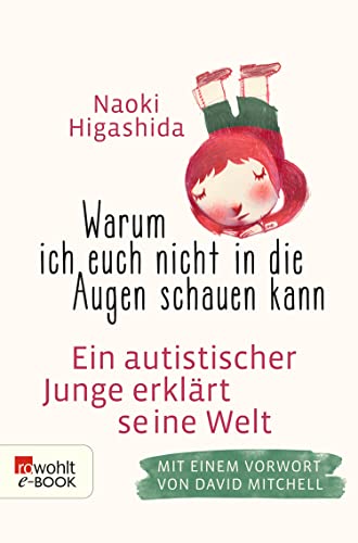 Warum ich euch nicht in die Augen schauen kann: Ein autistischer Junge erklärt seine Welt