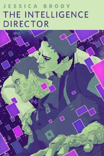 The Intelligence Director: A Tor.Com Original (The Unremembered Trilogy)