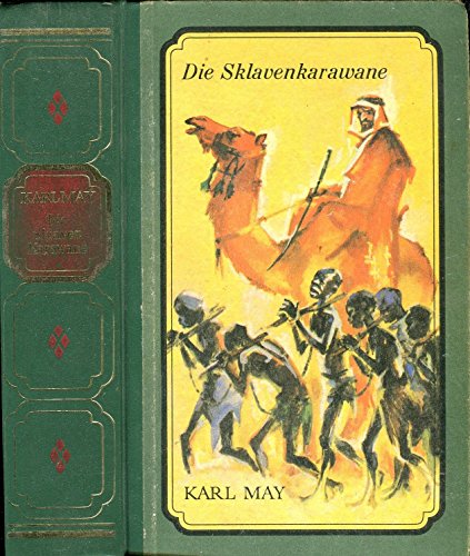 Karl May / Die Sklavenkarawane / Ungekürzte Ausgabe