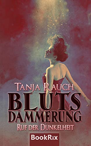 Blutsdämmerung Band 3: Ruf der Dunkelheit