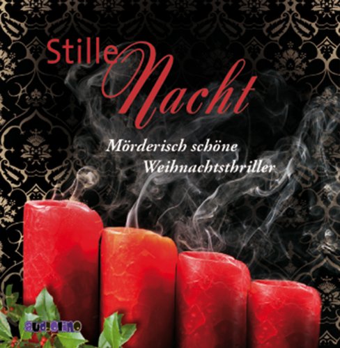 Stille Nacht: Mörderisch schöne Weihnachtsthriller