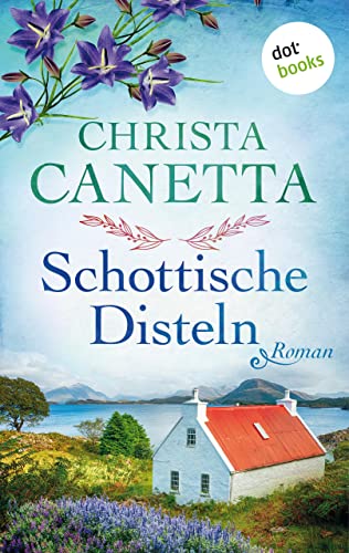 Schottische Disteln: Roman