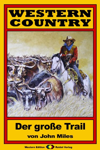 WESTERN COUNTRY, Bd. 01: Der große Trail
