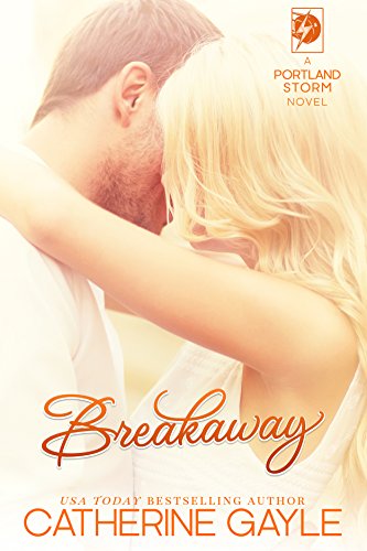 Breakaway (Portland Storm Book 1)