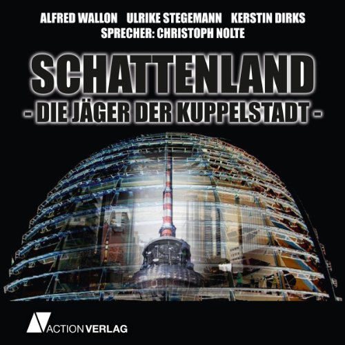 Schattenland: Jäger der Kuppelstadt
