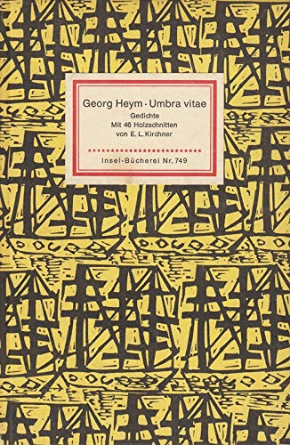 Georg Heym, Umbra vitae . Gedichte mit 46 Holzschnitten von E,L. Kirchner