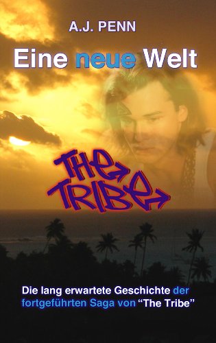 The Tribe: Eine neue Welt (The Tribe Eine Welt ohne Erwachsene 1)