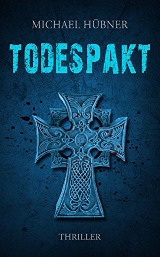 Todespakt: Thriller (Chris Bertram 1)