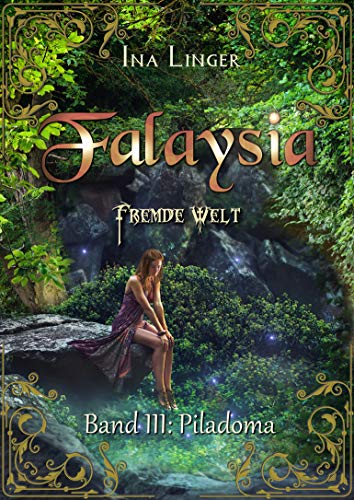 Falaysia - Fremde Welt - Band III: Piladoma