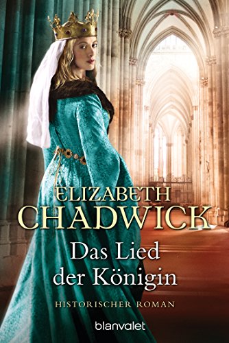 Das Lied der Königin: Historischer Roman (Die Alienor-Trilogie 1)