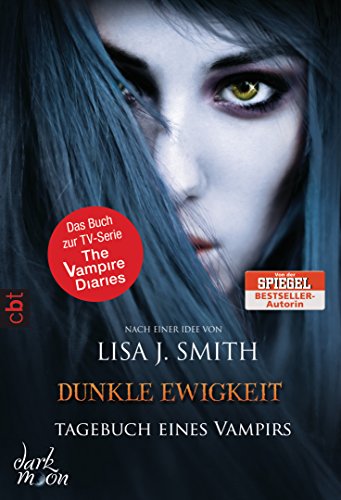 Tagebuch eines Vampirs - Dunkle Ewigkeit: Die Romanvorlage zur Serie (Die Tagebuch eines Vampirs-Reihe 11)