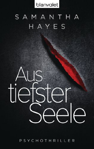 Aus tiefster Seele: Psychothriller