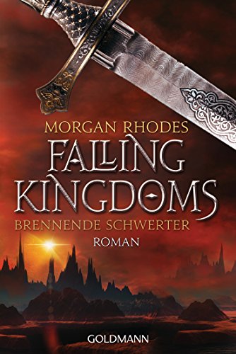 Brennende Schwerter: Roman (Die Falling-Kingdoms-Reihe 2)