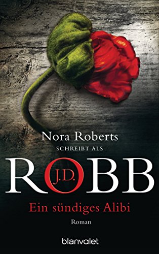 Ein sündiges Alibi: Roman (Eve Dallas 26)