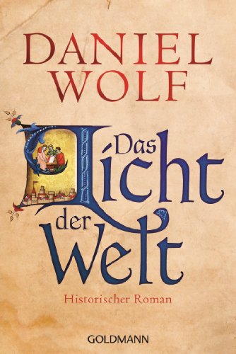 Das Licht der Welt: Historischer Roman (Die Fleury-Serie 2)