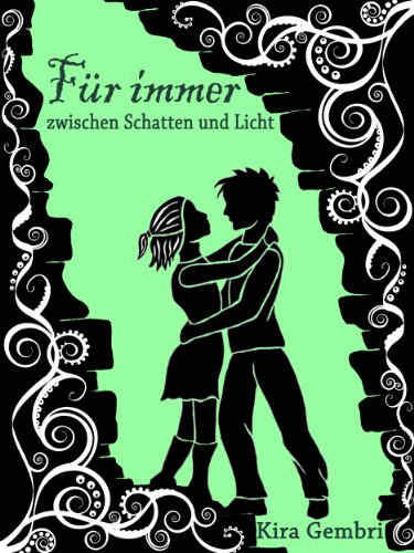 Für immer zwischen Schatten und Licht ("Schatten und Licht"-Saga: Lily & Rasmus 2)