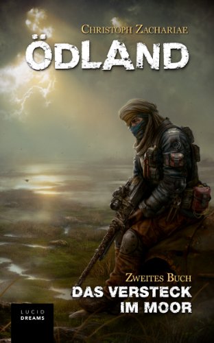 ÖDLAND Zweites Buch Das Versteck im Moor (ÖDLAND-Reihe 2)