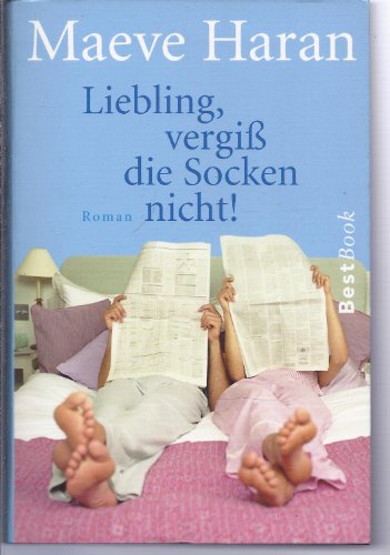 Liebling, vergiss die Socken nicht! : Roman. Aus dem Engl. von Ariane Böckler und Irene Nießen, Best book