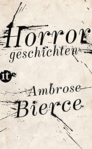 Horrorgeschichten: Albtraumhafte Erzählungen vom Godfather der Gruselgeschichte (insel taschenbuch)