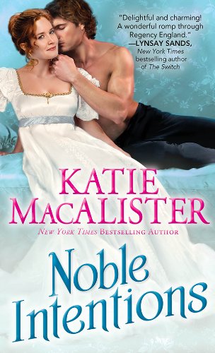 Noble Intentions: A Laugh-Out-Loud Romp through the Regency (Noble series Book 1)